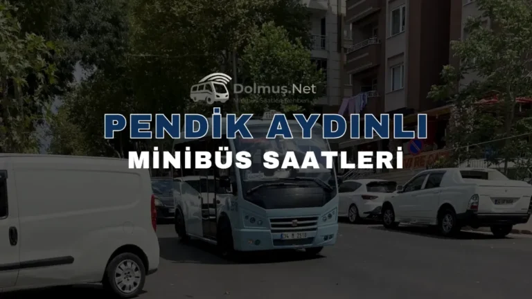 Pendik Aydınlı Minibüs Saatleri
