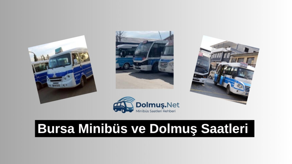 Bursa minibüs saatleri