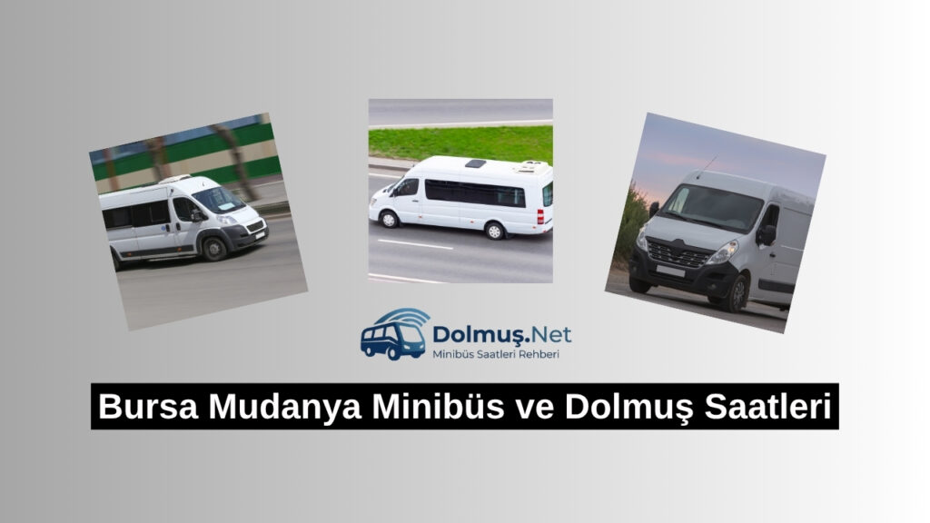 Bursa Mudanya minibüs saatleri
