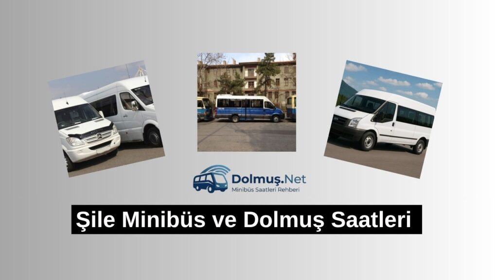 Şile minibüs saatleri