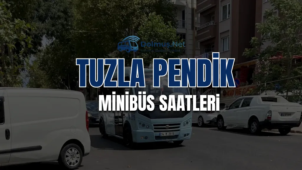 Tuzla Pendik Minibüs Saatleri