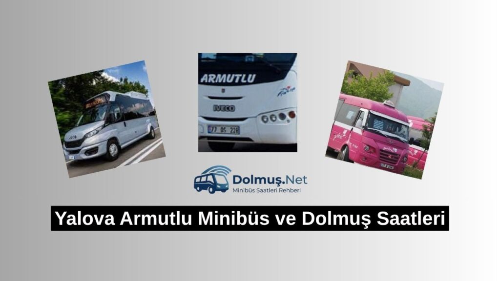 Yalova Armutlu minibüs saatleri